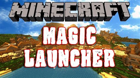 Minecraft nagic launcher